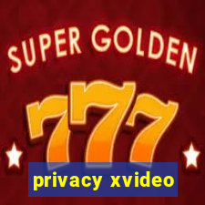 privacy xvideo